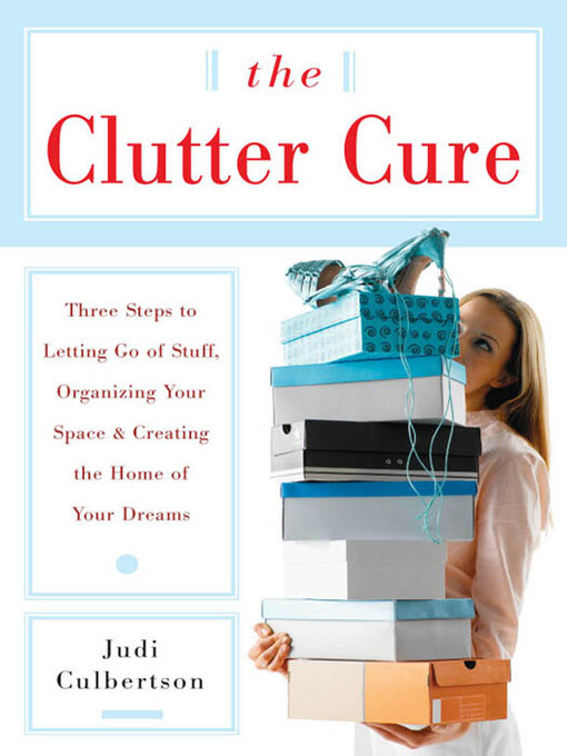 Title details for The Clutter Cure by Judi Culbertson - Available
